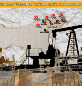 A Documentary Report on Turkish Attacks in Northeastern Syria