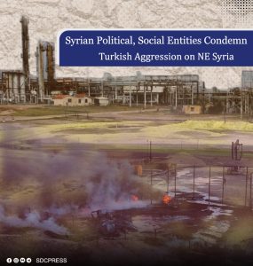 Syrian Political, Social Entities Condemn Turkish Aggression on NE Syria