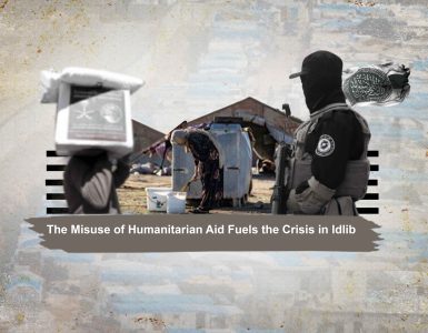 The Misuse of Humanitarian Aid Fuels the Crisis in Idlib