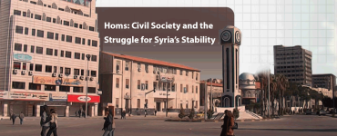 Homs: Civil Society and the Struggle for Syria’s Stability